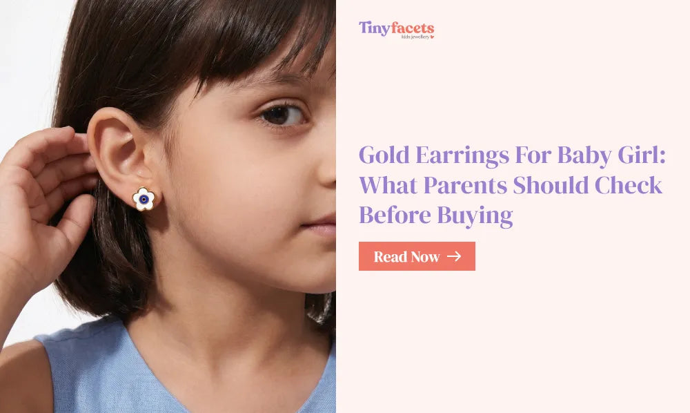 Gold Earrings for Baby Girl: What Parents Should Check Before Buying